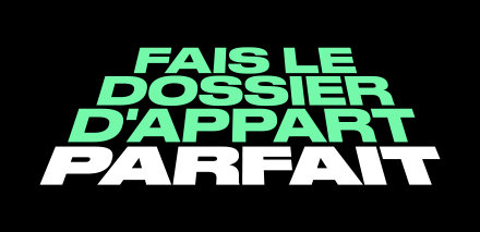Fais le dossier d'appart parfait